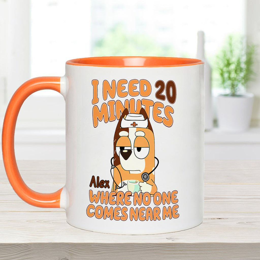 I Need 20 Minutes Where No One Comes Near Me Cool Blue Dog - Personalized Nurse Accent Mug