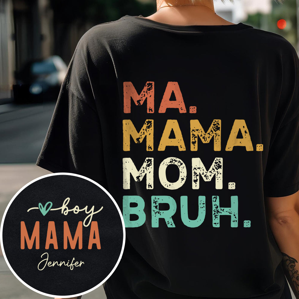 Mama Mom Bruh - Personalized Mother T-shirt And Hoodie