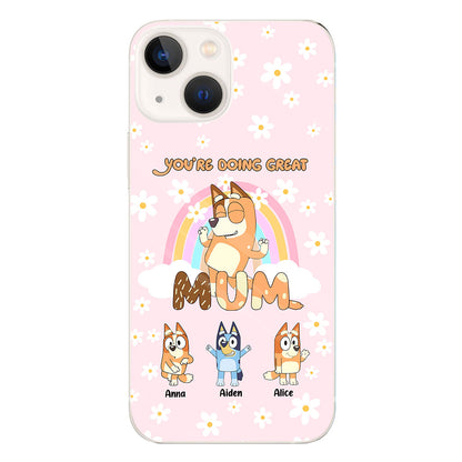 You're Doing Great Mum - Personalized Mother Clear Phone Case