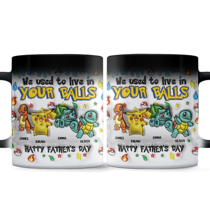 We Used To Lived In Your Balls - Personalized Monster Trainer Mug