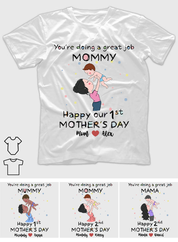 You're Doing A great Job Mommy Happy Mother's Day - Personalized Mother T-shirt And Baby Onesie