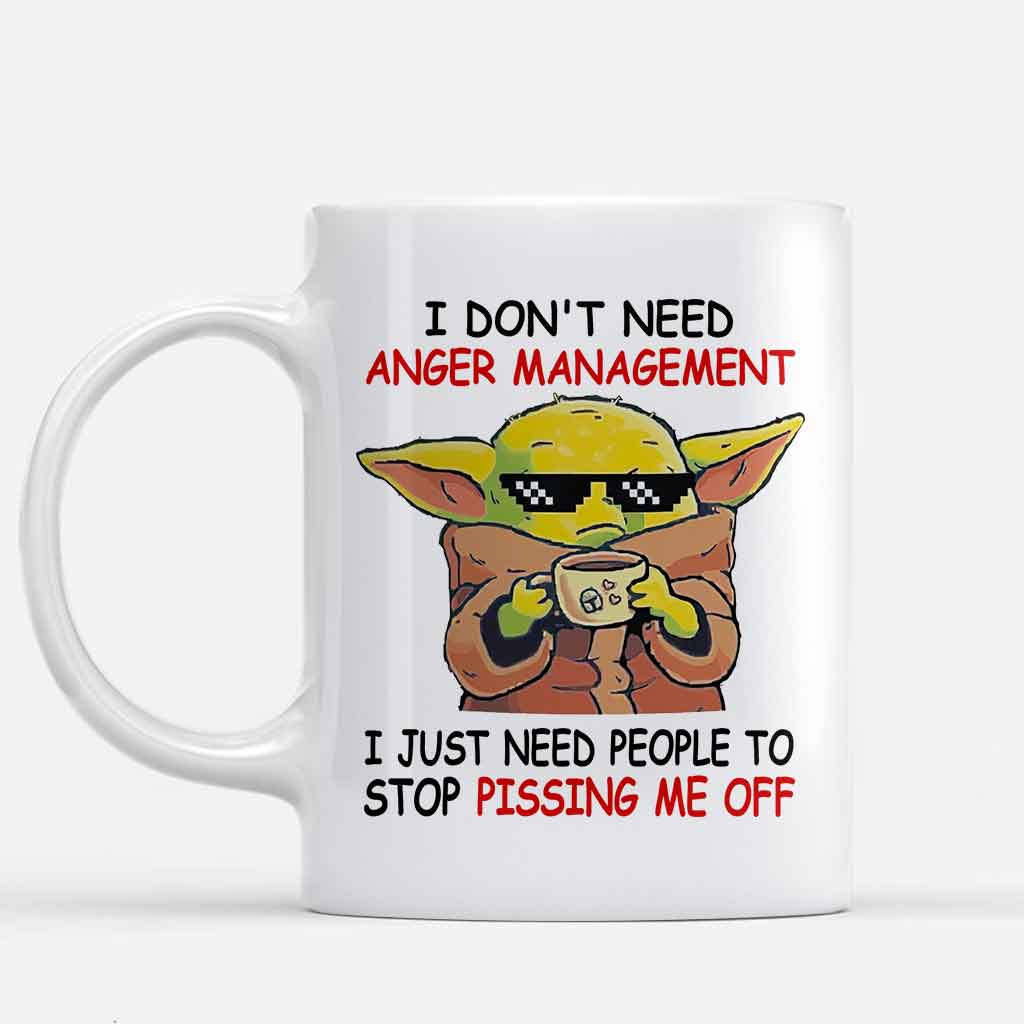 I Don’t Need Anger Management - Mug 0122