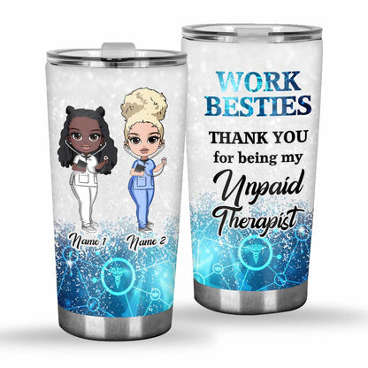 Thank You For Being My Unpaid Therapist - Personalized Nurse Tumbler