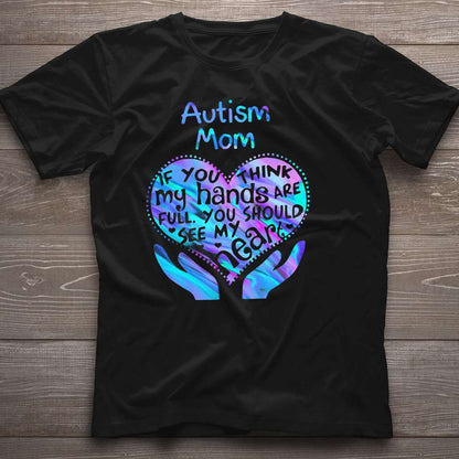 Autism Mom You Should See My Heart - Autism Awareness T-shirt and Hoodie 0520