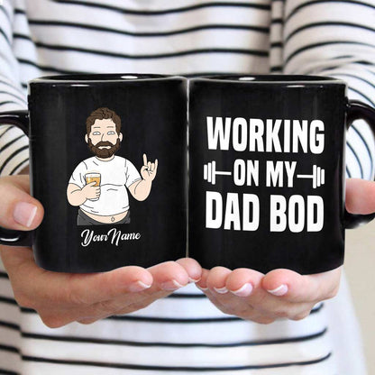 Working On My Dad Bod - Personalized Father's Day Mug