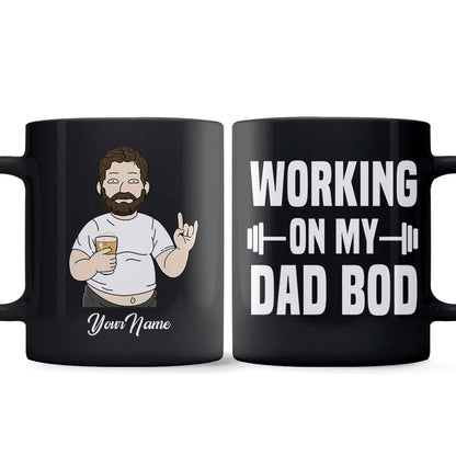 Working On My Dad Bod - Personalized Father's Day Mug