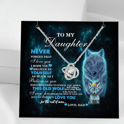 To My Daughter From Dad Old Wolf Your Back Believe Crown - Daughter Love Knot Necklace 0921