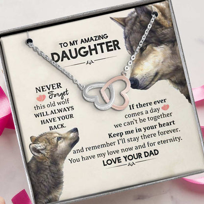 To My Daughter From Dad This Old Wolf Has Your Back Gift From Dad - Daughter Two Hearts Necklace 0921