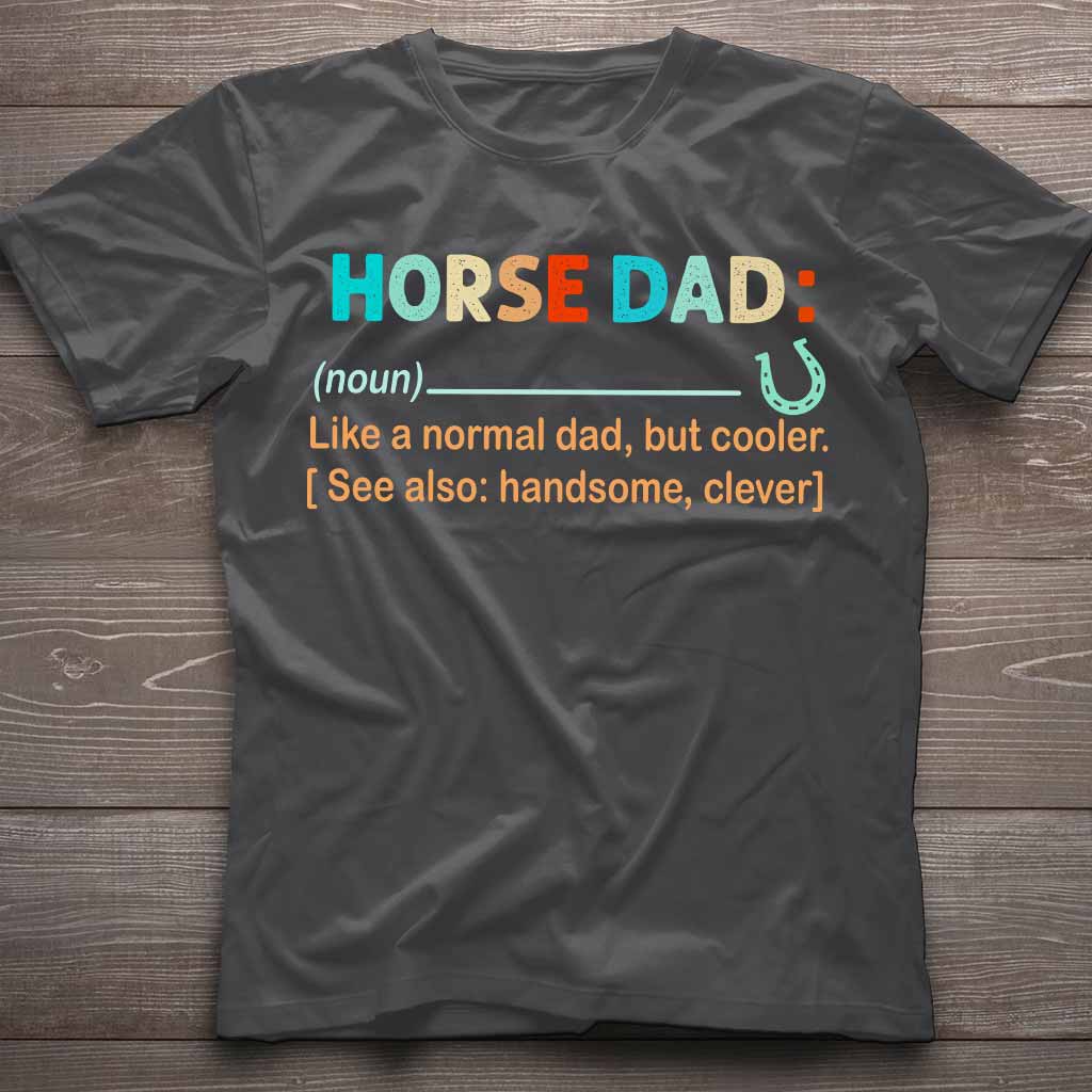 Noun Definition Of Horse Dad - Horse T-shirt and Hoodie 0921