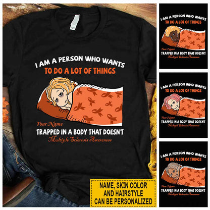 I Am A Person Who Wants To Do A Lot Of Things - Personalized Multiple Sclerosis Awareness T-shirt and Hoodie