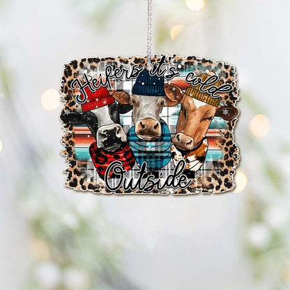 Heifers Its Cold Outside - Cow Ornament (Printed On Both Sides) 1022