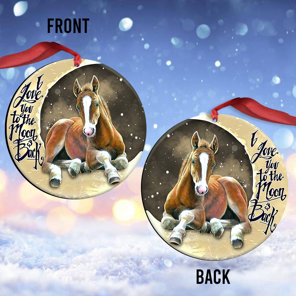 I Love You To The Moon And Back - Horse Ornament (Printed On Both Sides) 1022