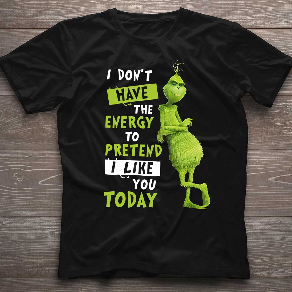 I Dont Have The Energy - Stole Christmas T-shirt and Hoodie 1122