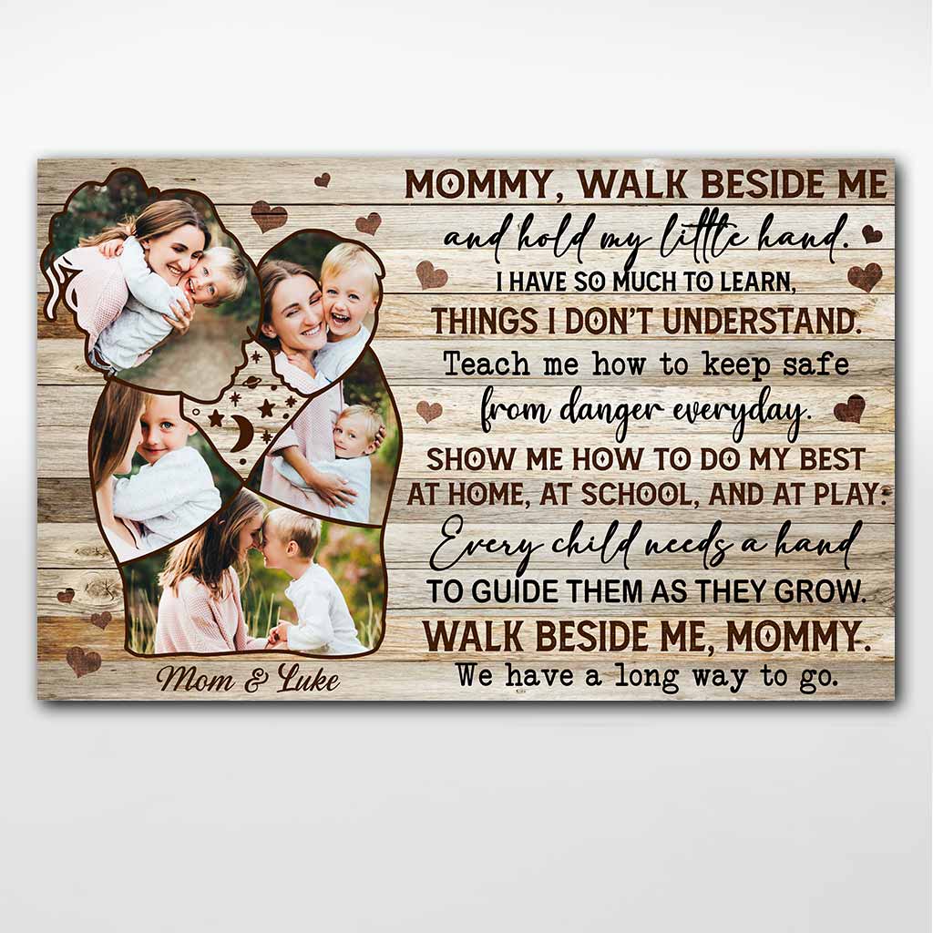 Mommy Walk Beside Me - Personalized Mother's Day Poster