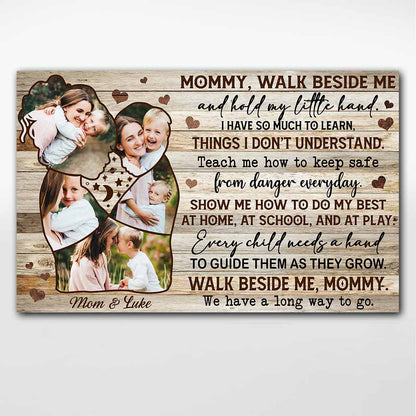 Mommy Walk Beside Me - Personalized Mother's Day Poster