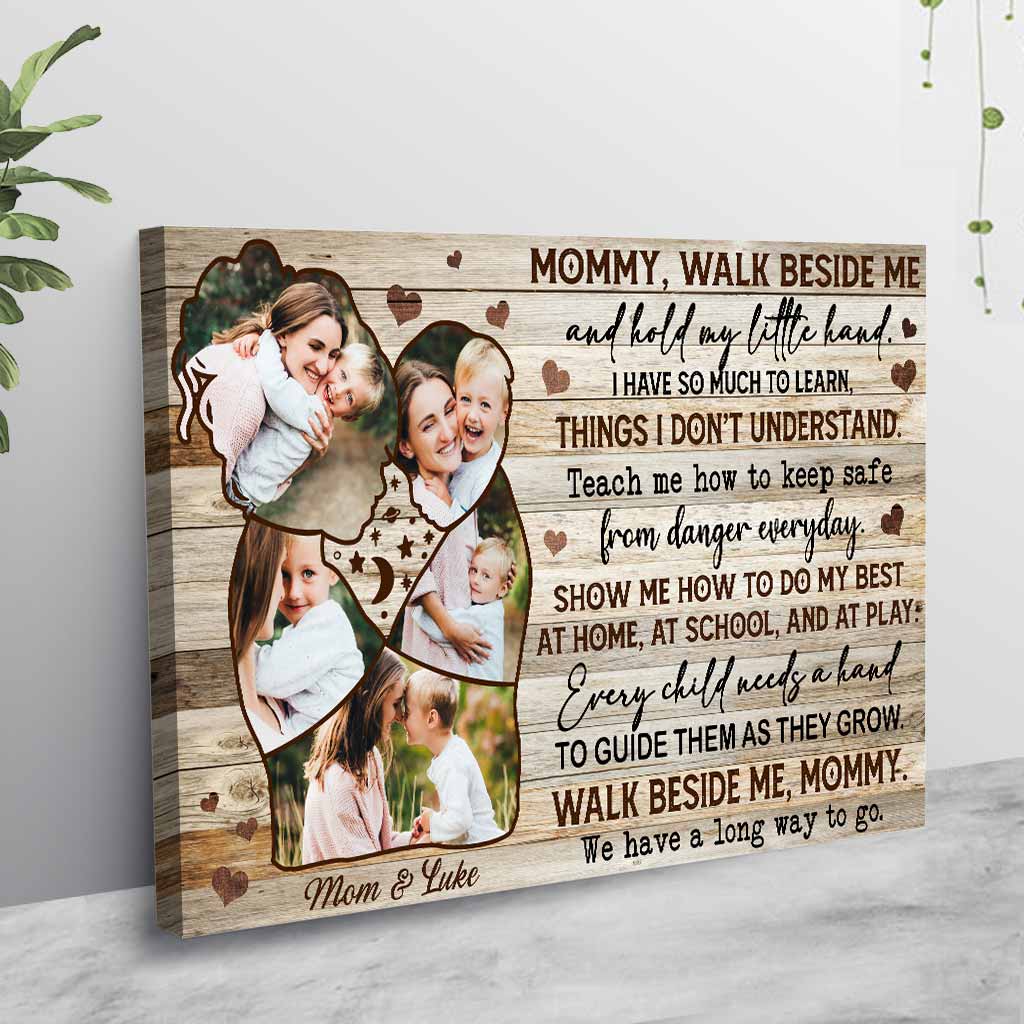 Mommy Walk Beside Me - Personalized Mother's Day Poster