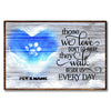 Those We Love Don&#39;t Go Away - Dog Personalized Poster