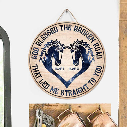 God Blessed The Broken Road That - Personalized Horse Round Wood Sign