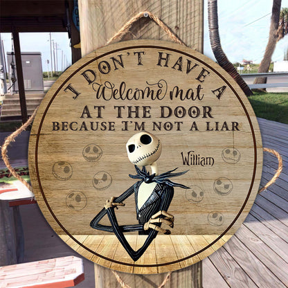 I Don't Have A Welcome Mat At The Door - Personalized Nightmare Round Wood Sign