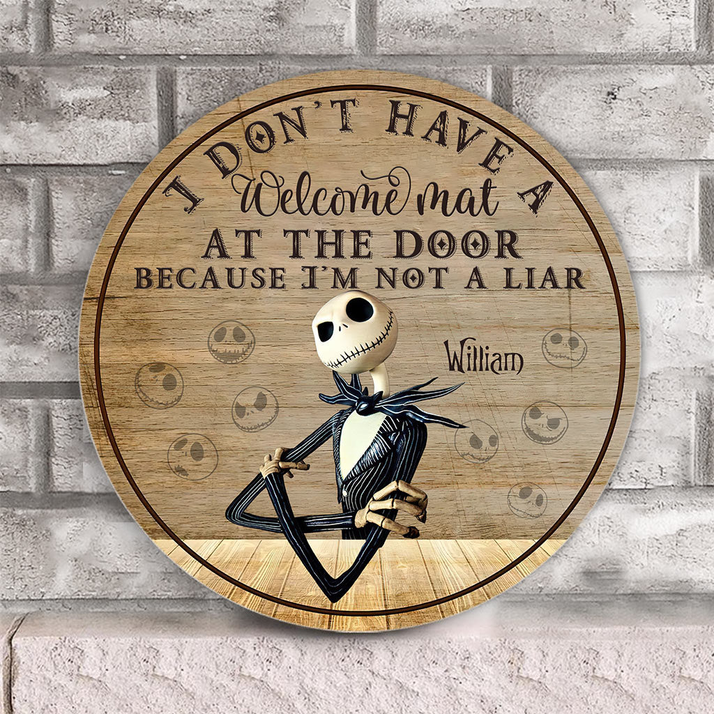 I Don't Have A Welcome Mat At The Door - Personalized Nightmare Round Wood Sign