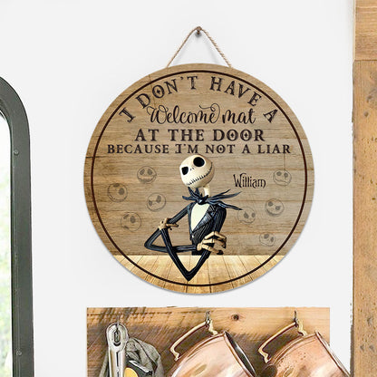 I Don't Have A Welcome Mat At The Door - Personalized Nightmare Round Wood Sign