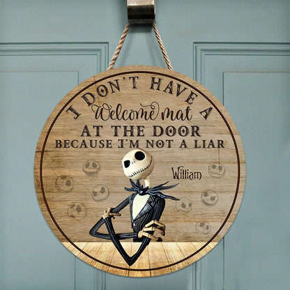 I Don't Have A Welcome Mat At The Door - Personalized Nightmare Round Wood Sign