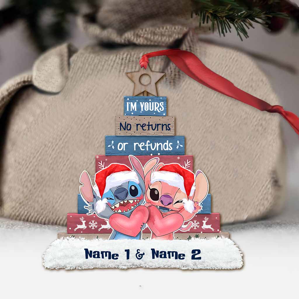 I'm Yours No Returns Or Refunds - Personalized Christmas Ohana Ornament (Printed On Both Sides)