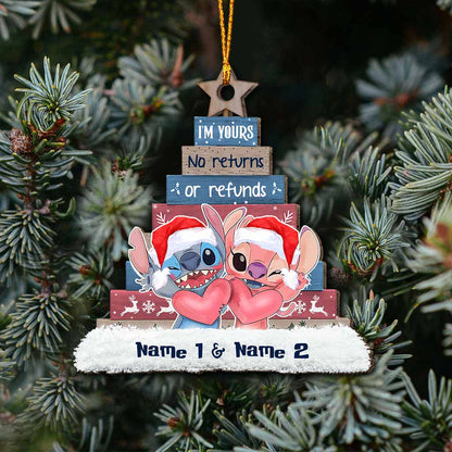 I'm Yours No Returns Or Refunds - Personalized Christmas Ohana Ornament (Printed On Both Sides)