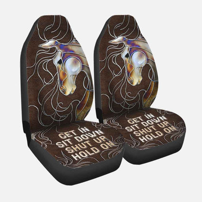 Get In Sit Down Shut Up Hold On - Horse Seat Covers With 3D Pattern Print