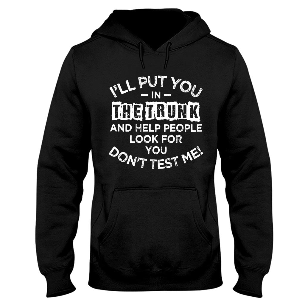 I'll Put You  - Sarcasm T-shirt And Hoodie 082021