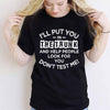 I&#39;ll Put You  - Sarcasm T-shirt And Hoodie 082021