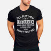 I&#39;ll Put You  - Sarcasm T-shirt And Hoodie 082021