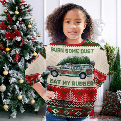 Burn Some Dust Eat My Rubber - Personalized Christmas Sweater With Faux Wool Pattern Printed