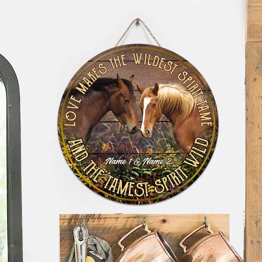 Love Makes The Wildest Spirit Tame - Personalized Horse Round Wood Sign