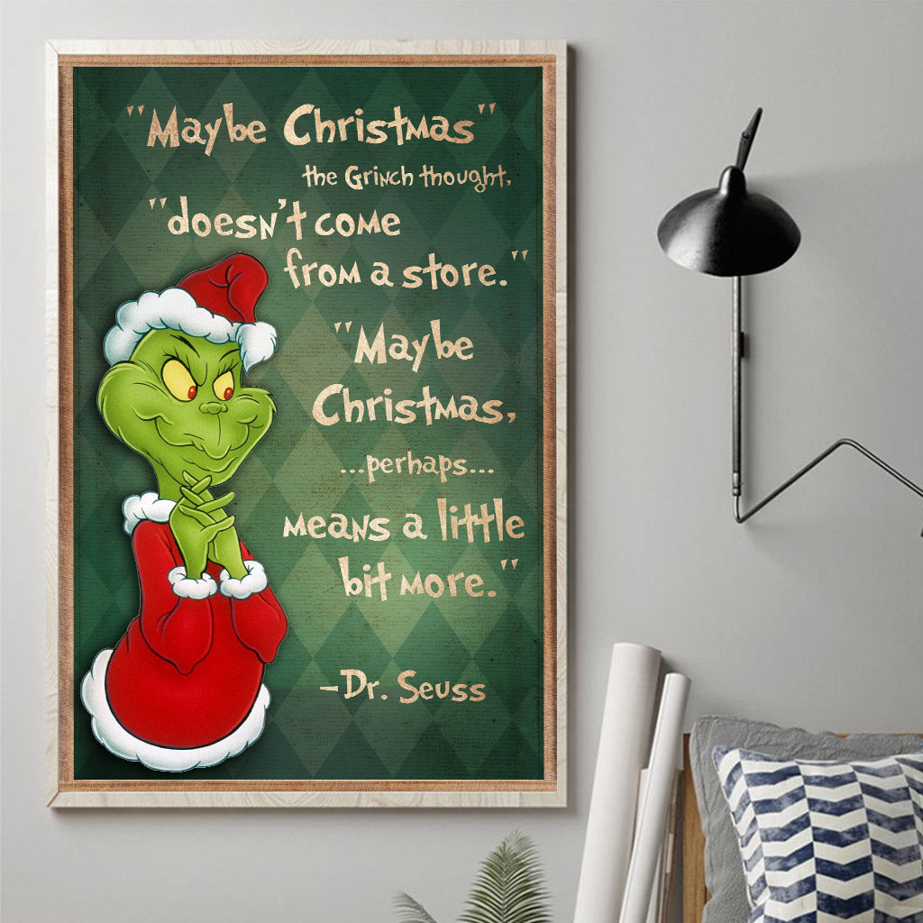 Maybe Christmas Doesn't Come From The Store - Christmas Stole Christmas Canvas And Poster