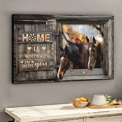 Home Is Wherever I Am With You - Personalized Couple Horse Canvas And Poster