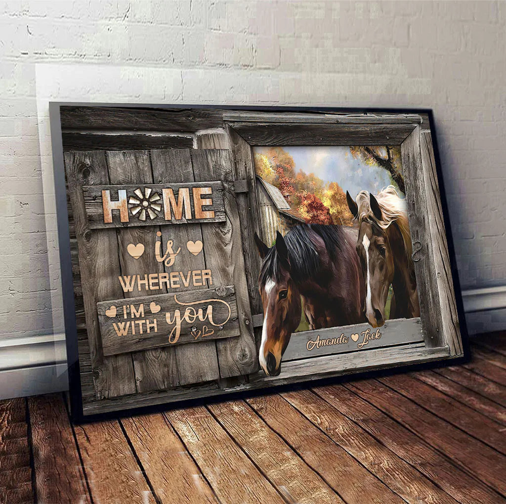 Home Is Wherever I Am With You - Personalized Couple Horse Canvas And Poster