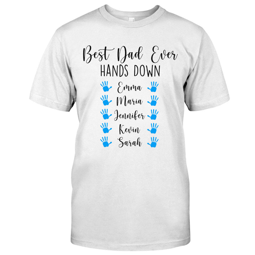 Best Dad Ever Hands Down - Personalized Father's Day T-shirt and Hoodie