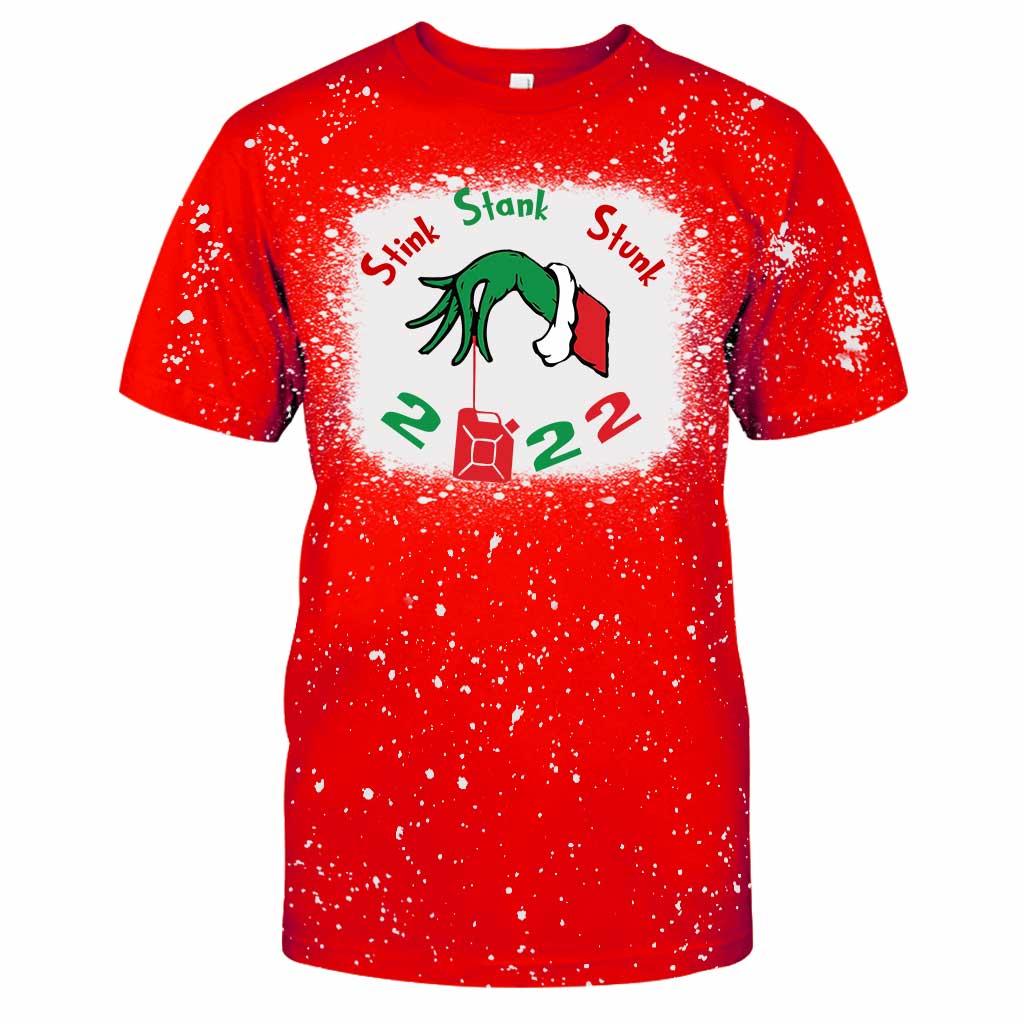 Stink Stank Stunk 2022 - Christmas Stole Christmas Handmade Bleached Shirts