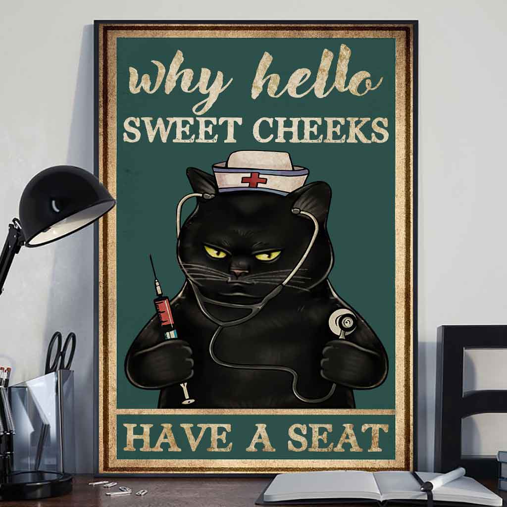 Why Hello Sweet Cheeks - Nurse Poster