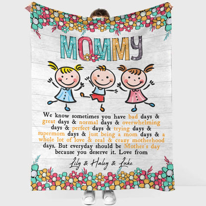 Mom Has Bad Days And Great Days - Personalized Mother Blanket