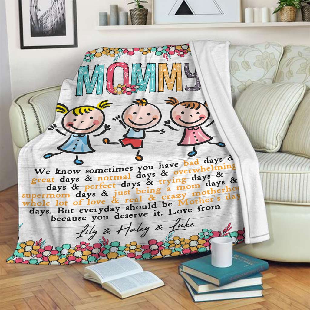 Mom Has Bad Days And Great Days - Personalized Mother Blanket