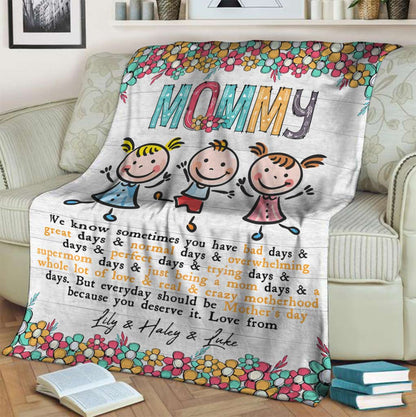 Mom Has Bad Days And Great Days - Personalized Mother Blanket