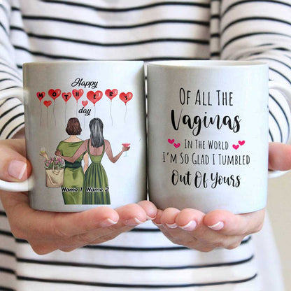 Of All The Vaginas In The World - Personalized Mother Mug