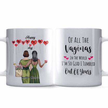 Of All The Vaginas In The World - Personalized Mother Mug