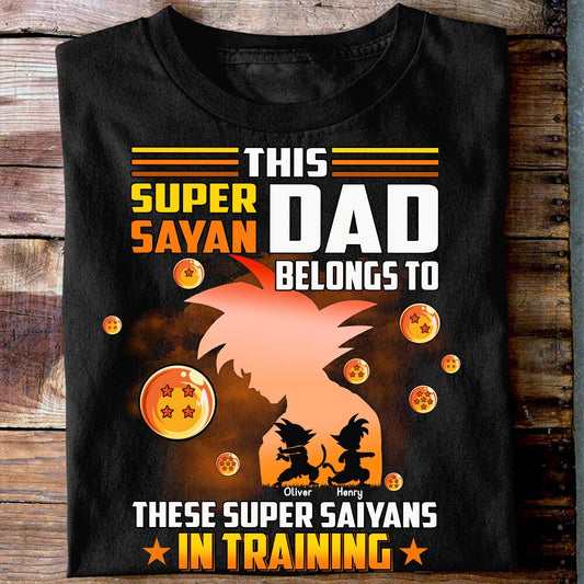 This Super Sayan Dad Belongs To Sayans In Training - Personalized Seven Balls T-shirt and Hoodie