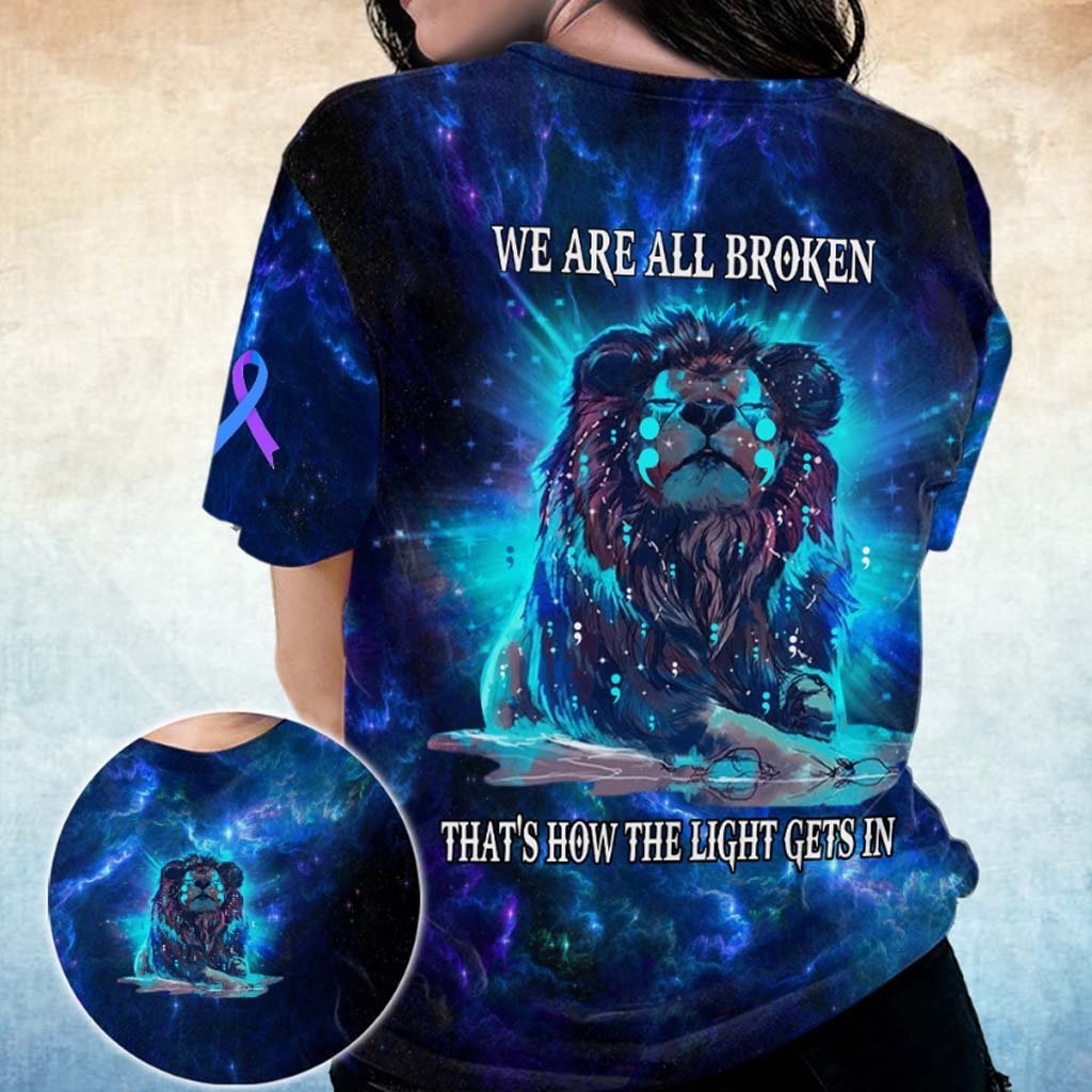 We Are All Broken That's How The Light Gets In Lion - Suicide Prevention All Over T-shirt and Hoodie