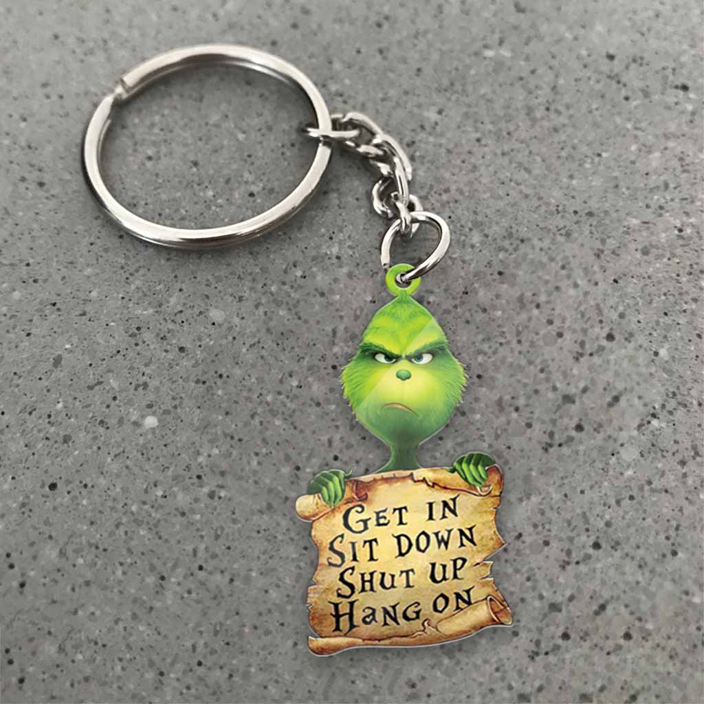 Get In Sit Down Shut Up Hold On - Green Mischief Keychain (Printed On Both Sides)