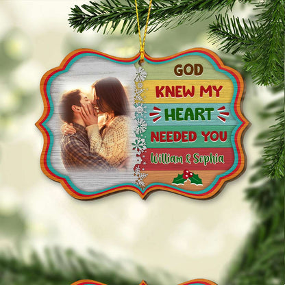 God Knew My Heart Needed You - Personalized Christmas Couple Ornament (Printed On Both Sides)