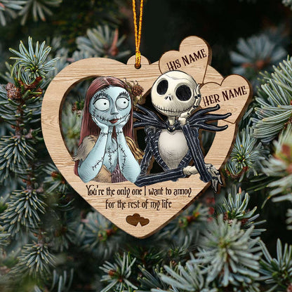 You're The Only One I Want To Annoy - Personalized Christmas Nightmare Ornament (Printed On Both Sides)